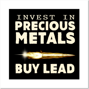 Invest in Precious Metals Buy Lead Posters and Art